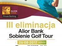 Wyniki III eliminacji Alior Bank Sobienie Golf Tour