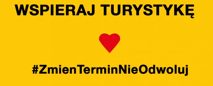 Akcja #zmieńterminnieodwołuj #wespierajpolskąturystykę