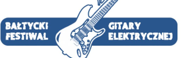 IV Bałtycki Festiwal Gitary Elektrycznej - relacja
