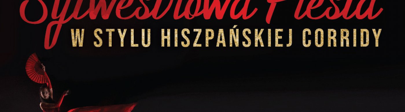 HISZPAŃSKA FIESTA SYLWESTROWA