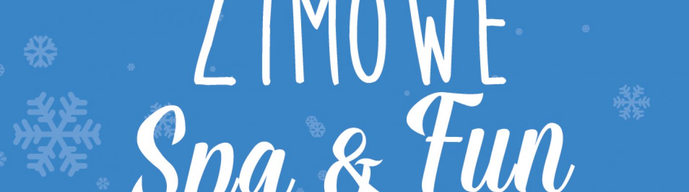 ZIMOWE SPA & FUN