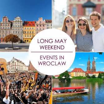 LONG MAY WEEKEND IN WROCLAW!