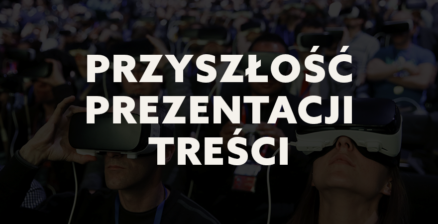 Premiera filmu “Przyszłość prezentacji treści”
