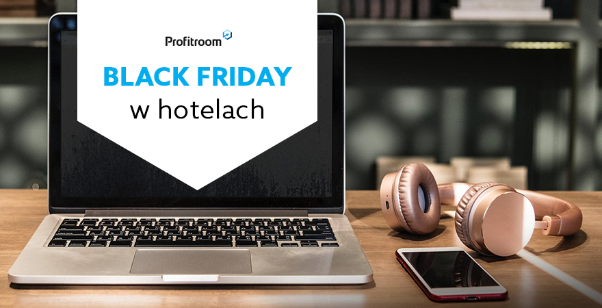 Black Friday i Cyber Monday - tak to robią hotelarze