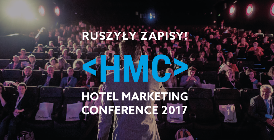 Hotel Marketing Conference 2017 - Ruszyły zapisy!