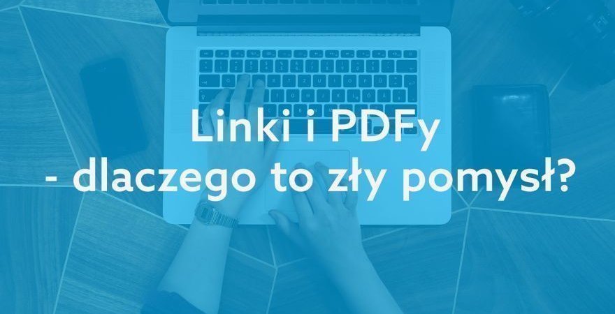 Linki i PDF-y w ofertach. Dlaczego to zły pomysł?