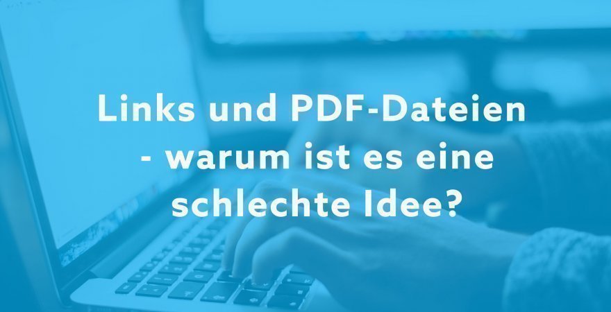 Links und PDF-Dateien in Angeboten. Warum ist es eine schlechte Idee?