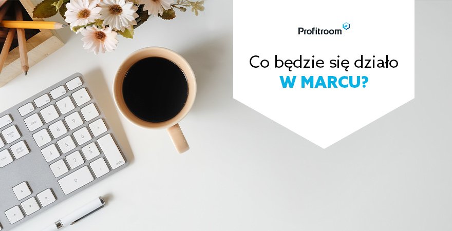 Kalendarz Profitroom: Marzec 2019