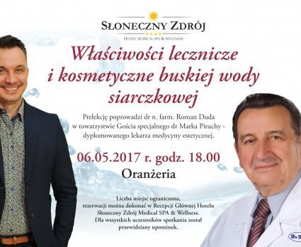 "Właściwości lecznicze i kosmetyczne buskiej wody siarczkowej"- prelekcja
