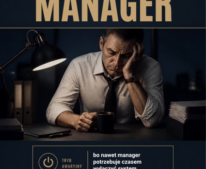 Bo każdy manager potrzebuje czasem wyłączyć system...