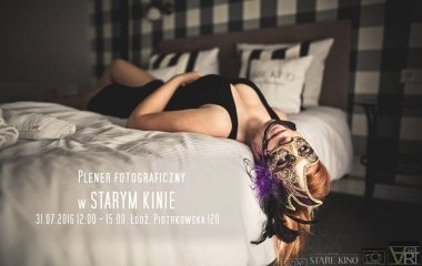 Plener fotograficzny w Starym Kinie!