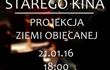 1 urodziny kina! Bezpłatna projekcja "Ziemi Obiecanej" i otwarcie baru! 