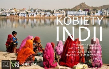 Wystawa fotograficzna "Kobiety Indii" w Starym Kinie!