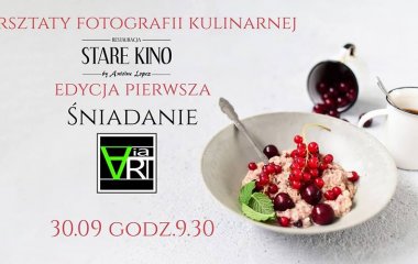Warsztaty fotografii kulinarnej w restauracji Stare Kino by Antoine Lopez 