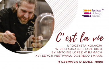 Festiwal Dobrego Smaku: C’est la vie