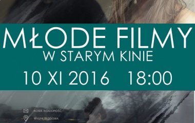 Młode filmy w Starym Kinie!