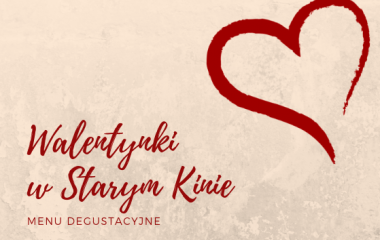 Walentynkowe menu degustacyjne w restauracji Stare Kino