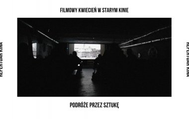 Filmowy kwiecień w kinie - Podróże przez sztukę!