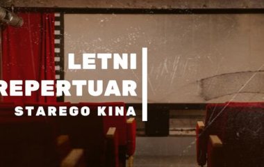 JUŻ JEST! LETNI REPERTUAR STAREGO KINA