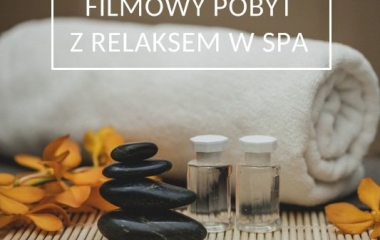 Filmowy pobyt z relaksem w Spa w Starym Kinie!