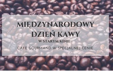 Międzynarodowy dzień kawy w Starym Kinie!