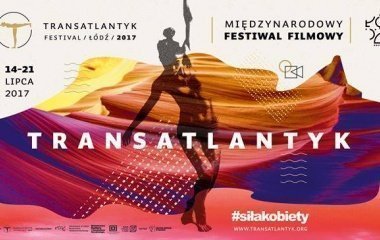 Transatlantyk festival 2017 w Łodzi!