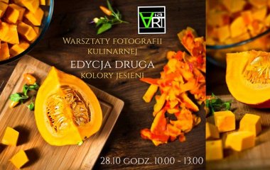 II edycja warsztatów fotografii kulinarnej w restauracji Stare Kino by Antoine Lopez pod hasłem "Kolory jesieni"