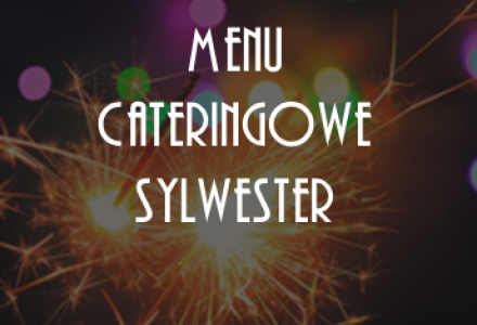 menu cateringowe sylwester 2021/2022