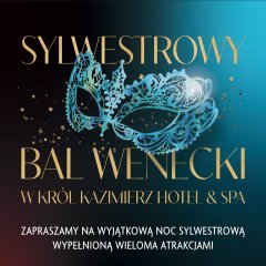 Sylwestrowy bal wenecki w Królu Kazimierzu
