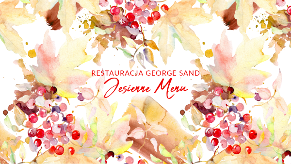 Jesienna odsłona menu w Restauracji George Sand