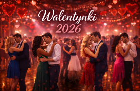Walentynki 2026. Co przygotowaliśmy z tej okazji?