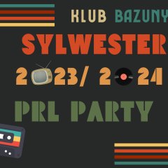 PRL Party w Klubie Bazuny - ot takiego Sylwestra Wam serwujemy!