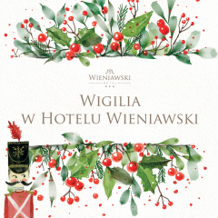 Kolacja Wigilijna w Hotelu Wieniawski