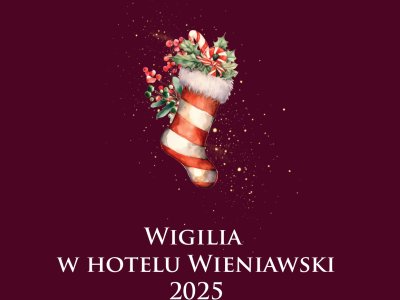 Wigilijna kolacja w Hotelu Wieniawski - 24.12.2025