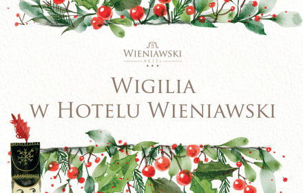 Kolacja Wigilijna w Hotelu Wieniawski