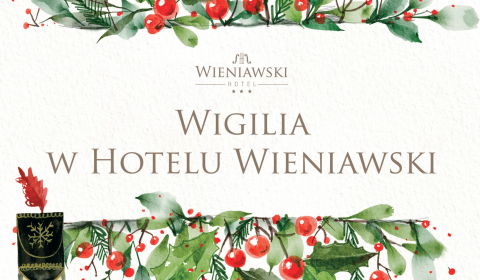 Kolacja Wigilijna w Hotelu Wieniawski