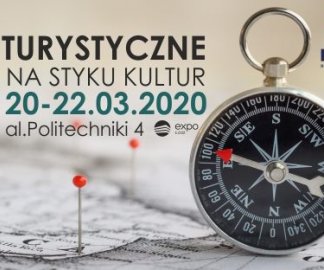 TargI Turystyczne "Na Styku Kultur" - NOWY TERMIN: 29-31 MAJA 2020 ROKU