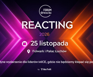 Forum Horeca Idea REACTING 2026, 25.11.206 Folwark Łoch&oacute;w