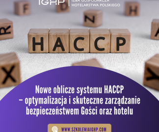 NOWE OBLICZE SYSTEMU HACCP - NOWOŚĆ WŚRÓD SZKOLEŃ IGHP