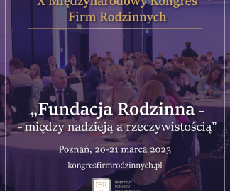 X Międzynarodowy Kongres Firm Rodzinnych 20-21 marca 2023 w Poznaniu