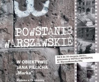 Hotel Metropol zaprasza na wystawę w 75. rocznicę wybuchu Powstania Warszawskiego