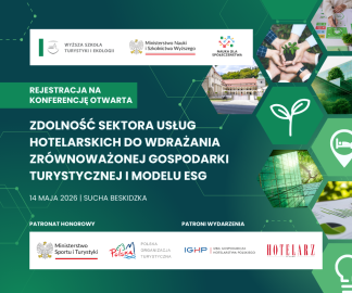 Konferencja &bdquo;Zdolność sektora usług hotelarskich do wdrażania zr&oacute;wnoważonej gospodarki turystycznej i modelu ESG&rdquo;, 14.05.2026 Sucha Beskidzka