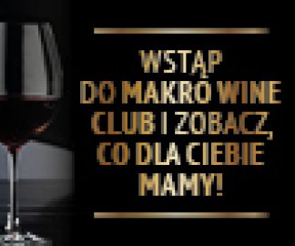 Odkryj świat wina! O korzyściach współpracy z MAKRO WINE CLUB i szerokiej ofercie win domowych