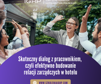 Wraca szkolenie IGHP z efektywnego budowania relacji zarządczych w hotelu
