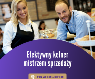 Trwają zapisy na szkolenie „Efektywny kelner mistrzem sprzedaży”