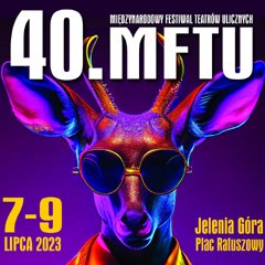 40. MIĘDZYNARODOWY FESTIWAL TEATRÓW ULICZNYCH