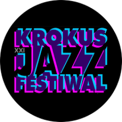 Międzynarodowy XXI KROKUS JAZZ FESTIWAL
