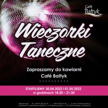 Wieczorki Taneczne w SU Bałtyk - startujemy 30.04.2022 i 01.05.2022 godzina 18:30