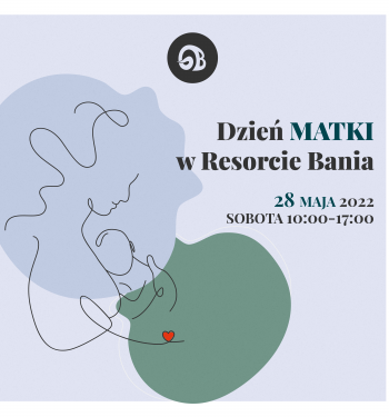 Dzień Matki w Resorcie Bania