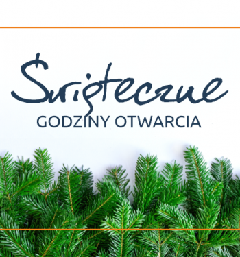 Godziny otwarcia w okresie świątecznym